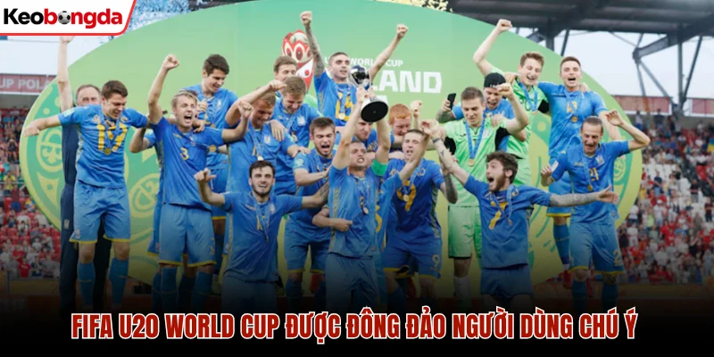 Khám Phá Các Giải Đấu Bóng Đá Cực Hot Tại Keo Bong Da 4 FIFA U20 World Cup được đông đảo người dùng chú ý