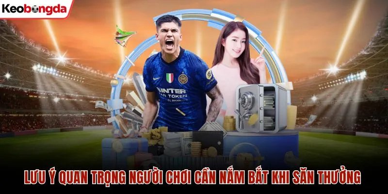 Chia Sẻ Chơi Kèo X2 Cực Đỉnh Từ Chuyên Gia Hàng Đầu 3 Lưu ý quan trọng người chơi cần nắm bắt khi săn thưởng